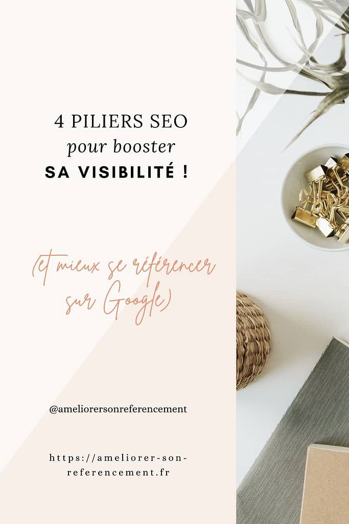4 piliers SEO pour booster sa visibilité